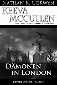 Keeva McCullen - Dämonen in London - Nathan R. Corwyn - E-Book