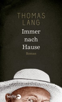 Immer nach Hause - Thomas Lang - E-Book