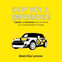 ¡Hoy voy a emprender! - Alexis Díaz Lorenzo - Hörbuch