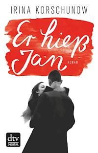 Er hieß Jan - Irina Korschunow - E-Book + Hörbuch