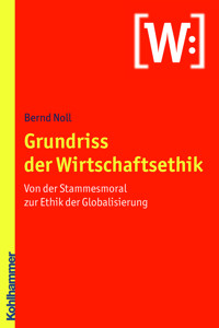 Grundriss der Wirtschaftsethik - Bernd Noll - E-Book
