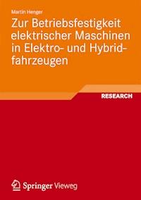 Zur Betriebsfestigkeit elektrischer Maschinen in Elektro- und Hybridfahrzeugen - Martin Henger - E-Book