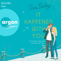 It happened with you - Die Bellinger Schwestern, Band 2 (Ungekürzte Lesung) - Tessa Bailey - Hörbuch