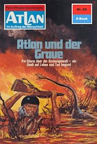 Atlan 93: Atlan und der Graue - Hans Kneifel - E-Book