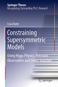 Constraining Supersymmetric Models - Lisa Zeune - E-Book