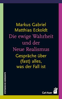 Die ewige Wahrheit und der Neue Realismus - Gabriel Markus - E-Book