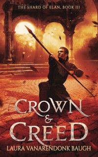 Crown & Creed - Laura VanArendonk Baugh - E-Book