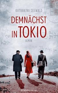 Demnächst in Tokio - Katharina Seewald - E-Book