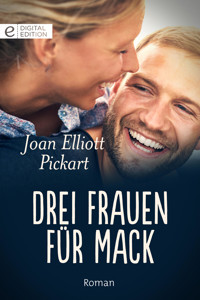 Drei Frauen für Mack - Joan Elliott Pickart - E-Book