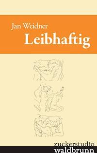 Leibhaftig - Jan Weidner - E-Book
