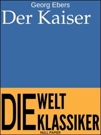 Der Kaiser - Georg Ebers - E-Book