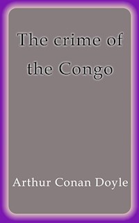 The crime of the Congo - Arthur Conan Doyle - E-Book