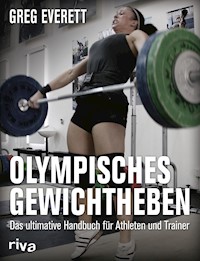 Olympisches Gewichtheben - Greg Everett - E-Book