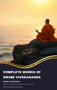 Complete Works of Swami Vivekananda - Swami Vivekananda - E-Book