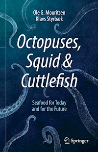 Octopuses, Squid & Cuttlefish - Ole G. Mouritsen - E-Book