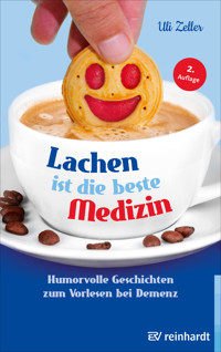 Lachen ist die beste Medizin - Uli Zeller - E-Book