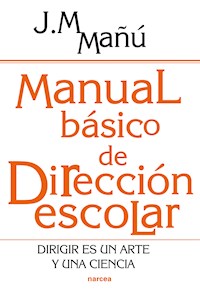 Manual básico de dirección escolar - José Manuel Noain Mañú - E-Book