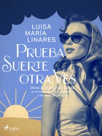 Prueba suerte otra vez - Luisa María Linares - E-Book