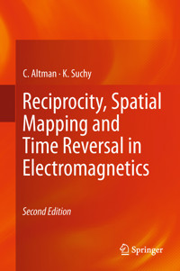 Reciprocity, Spatial Mapping and Time Reversal in Electromagnetics - C. Altman - E-Book