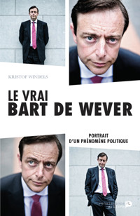 Le vrai Bart De Wever - Kristof Windels - E-Book