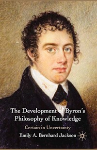 The Development of Byron's Philosophy of Knowledge - Kenneth A. Loparo - E-Book