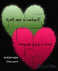 Ist es Liebe? - Gabriele Oscuro - E-Book
