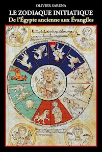 Le zodiaque initiatique - Olivier Sarena - E-Book