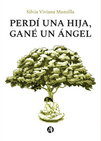 Perdí una hija, gané un ángel - Silvia Viviana Mansilla - E-Book