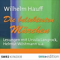 Die beliebtesten Märchen - Wilhelm  Hauff - Hörbuch