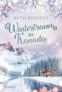 Wintertraum in Kanada - Ruth Bennett - E-Book