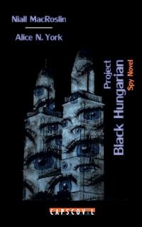 Project Black Hungarian - Niall MacRoslin - E-Book