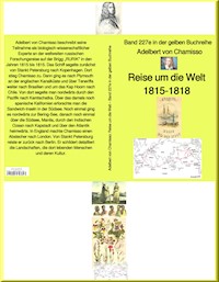 Reise um die Welt 1815 bis 1815 – Band 227e in der maritimen gelben Buchreihe – bei Jürgen Ruszkowski - Adelbert von  Chamisso - E-Book