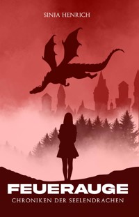 Feuerauge - Sinja Henrich - E-Book