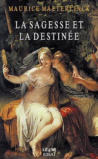 La Sagesse et la destinée - Maurice Maeterlinck - E-Book