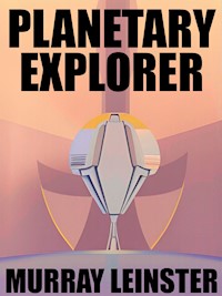 Planet explorer - Murray Leinster - E-Book