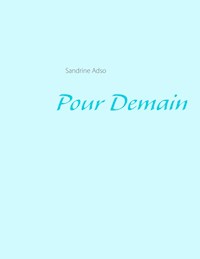 Pour Demain - Sandrine Adso - E-Book