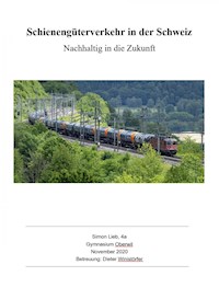Schienengüterverkehr in der Schweiz - Simon Lieb - E-Book