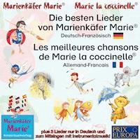 Die besten Kinderlieder von Marienkäfer Marie.Deutsch-Französisch / Les meilleures chansons d'enfant de Marie la coccinelle. Allemand-Francais - Wolfgang Wilhelm - Hörbuch