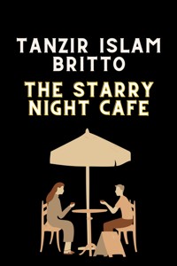The Starry Night Cafe - Tanzir Islam Britto - E-Book