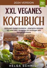 XXL Veganes Kochbuch - Helga Schmidt - E-Book