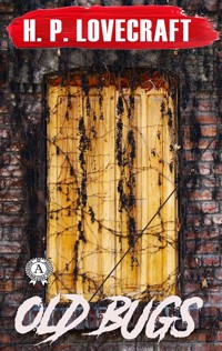 Old Bugs - H. P. Lovecraft - E-Book
