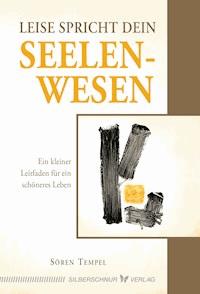 Leise spricht dein Seelenwesen - Sören Tempel - E-Book