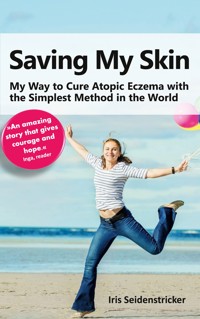 Saving My Skin - Iris Seidenstricker - E-Book