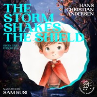 The Storm Shakes the Shield (Story Time, Episode 165) - Hans Christian Andersen - Hörbuch