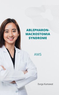 Ablepharon-Macrostomia Syndrome - Durga Kumawat - E-Book