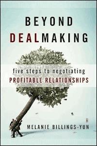 Beyond Dealmaking - Melanie Billings-Yun - E-Book