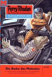 Perry Rhodan 228: Die Rache des Mutanten - William Voltz - E-Book