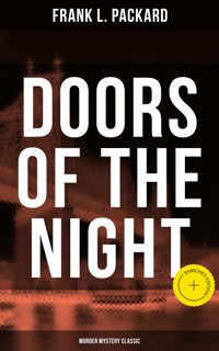 Doors of the Night (Murder Mystery Classic) - Frank L. Packard - E-Book
