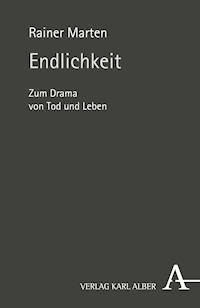 Endlichkeit - Rainer Marten - E-Book