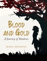 Blood and Gold - Mara Menzies - E-Book